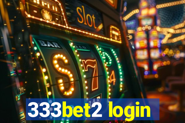 333bet2 login